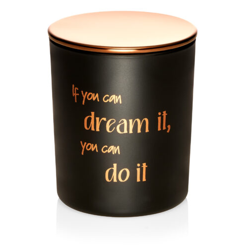 If you can dream it, you can do it If you can dream it